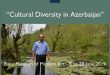 Cultural Diversity in Azerbaijan